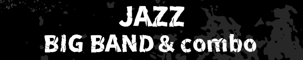 JAZZ BIG BAND＆combo